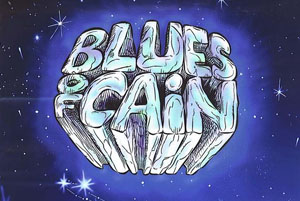 THE BLUES OF CAIN